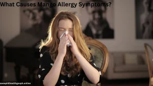 What Causes Mango Allergy Symptoms