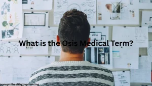 What is the Osis Medical Term